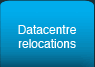 Datacentre Relocations